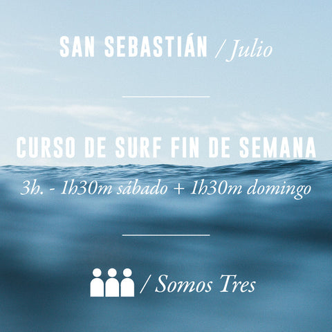 SAN SEBASTIÁN - Curso Fin de Semana 3h - Somos Tres - JULIO 2024