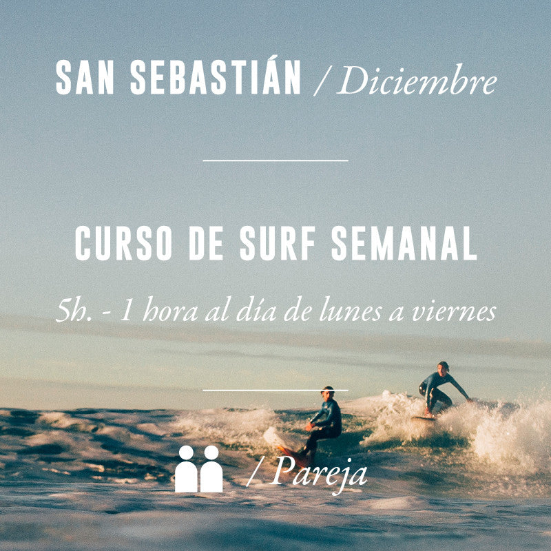 SAN SEBASTIÁN - Curso de Surf Semanal 5h - en Pareja - DICIEMBRE 2024