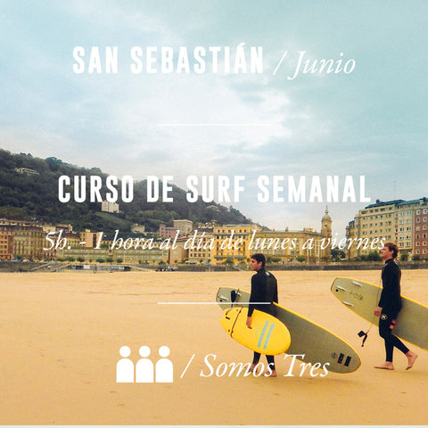 SAN SEBASTIÁN - Curso de Surf Semanal 5h - Somos Tres - JUNIO 2024