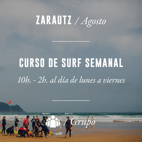 ZARAUTZ - Curso de Surf Semanal 10h en Grupo - AGOSTO 2024