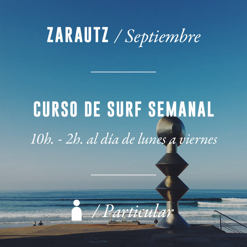 ZARAUTZ - Curso de Surf Semanal 10h Particular - SEPTIEMBRE 2024