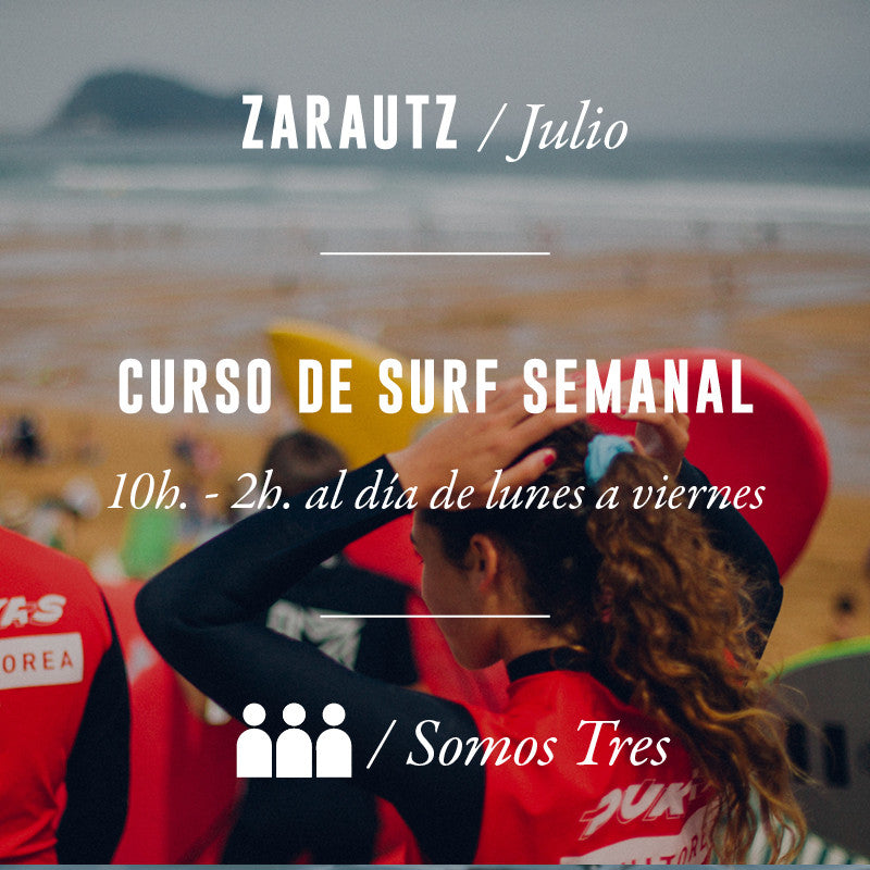 ZARAUTZ - Curso de Surf Semanal 10h Somos Tres - JULIO 2025