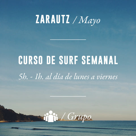 ZARAUTZ - Clase de Surf Semanal 5h en Grupo - MAYO 2025