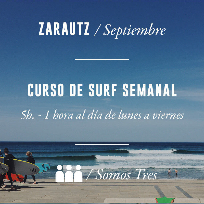 ZARAUTZ - Clase de Surf Semanal 5h Somos Tres - SEPTIEMBRE 2025