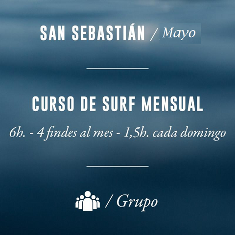 SAN SEBASTIÁN - Curso de Surf Mensual 6h (Domingos) - MAYO 2024