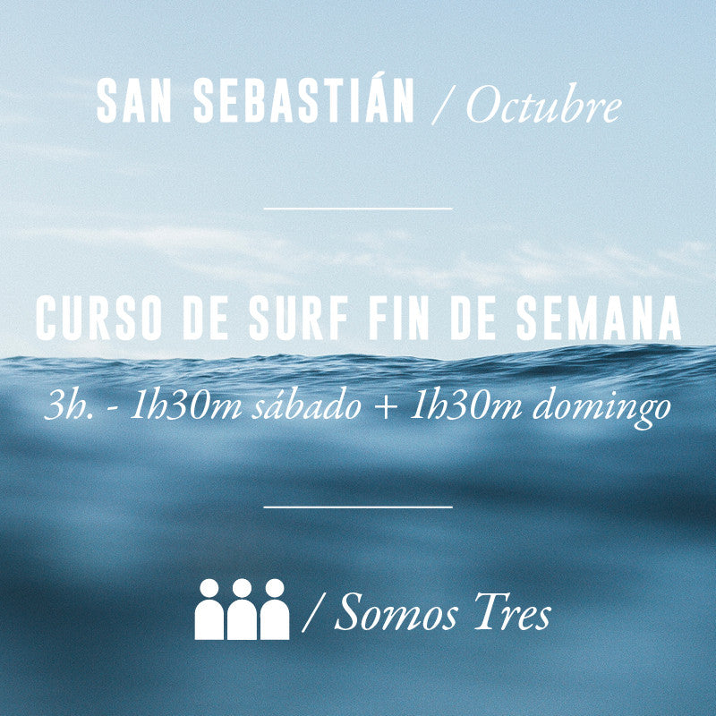 SAN SEBASTIÁN - Curso Fin de Semana 3h - Somos Tres - OCTUBRE 2024
