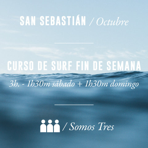 SAN SEBASTIÁN - Curso Fin de Semana 3h - Somos Tres - OCTUBRE 2023