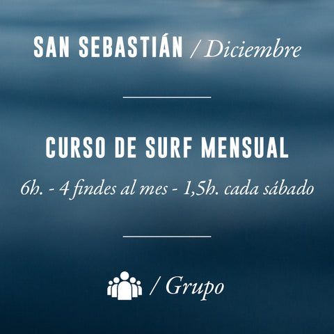 SAN SEBASTIÁN - Curso de Surf Mensual 6h (Domingos) - DICIEMBRE 2024