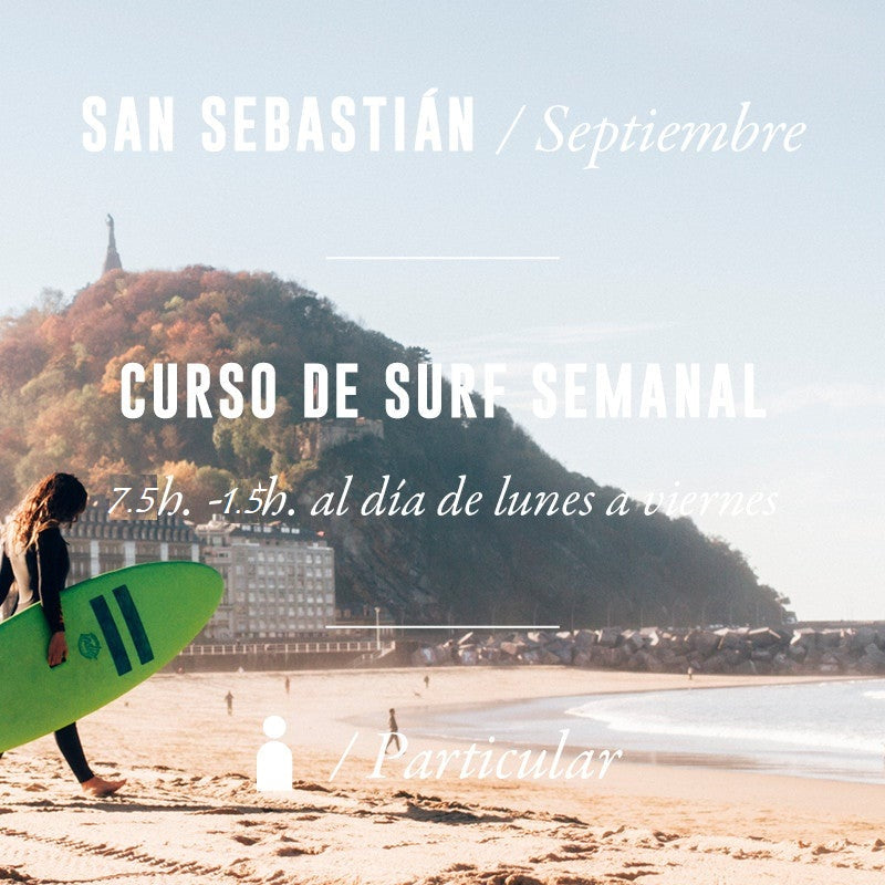 SAN SEBASTIÁN - Curso de Surf Semanal 7,5h - Particular - SEPTIEMBRE 2024