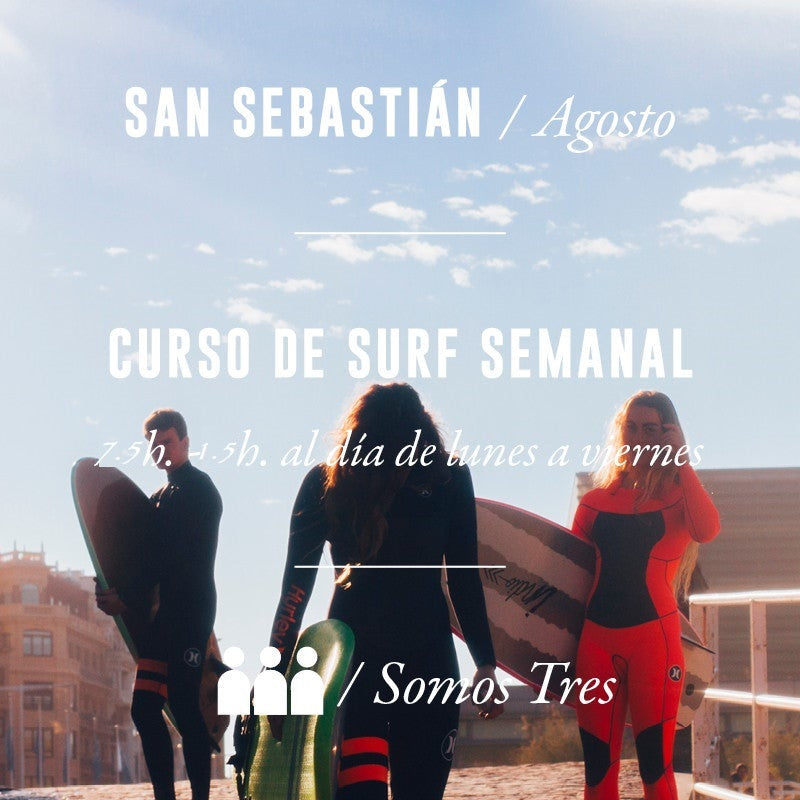 SAN SEBASTIÁN - Curso de Surf Semanal 7,5h - Somos Tres - AGOSTO 2024