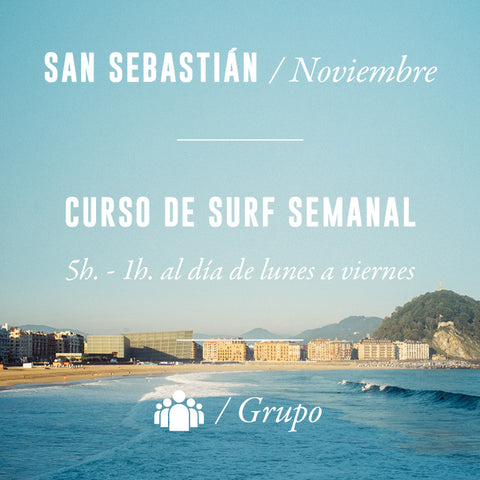SAN SEBASTIÁN - Curso de Surf Semanal 5h en Grupo - NOVIEMBRE 2024