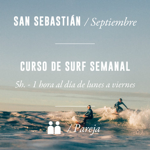 SAN SEBASTIÁN - Curso de Surf Semanal 5h - en Pareja - SEPTIEMBRE 2024