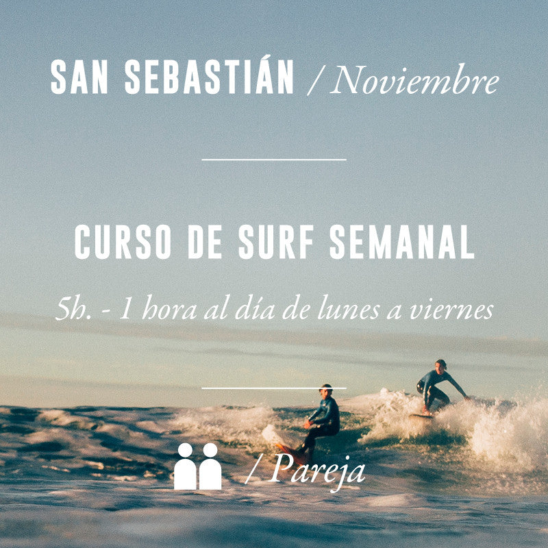 SAN SEBASTIÁN - Curso de Surf Semanal 5h - en Pareja - NOVIEMBRE 2024