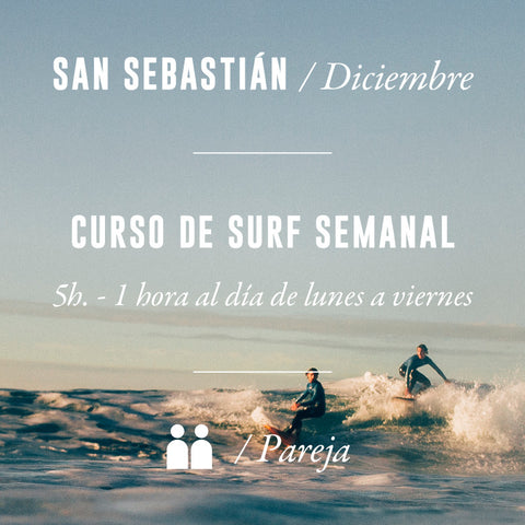 SAN SEBASTIÁN - Curso de Surf Semanal 5h - en Pareja - DICIEMBRE 2024