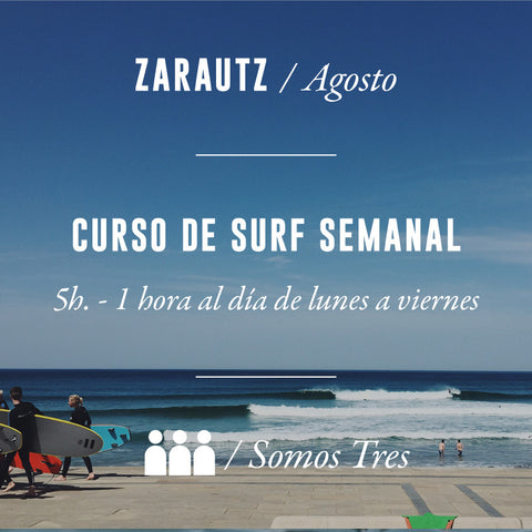 ZARAUTZ - Clase de Surf Semanal 5h Somos Tres - AGOSTO 2024
