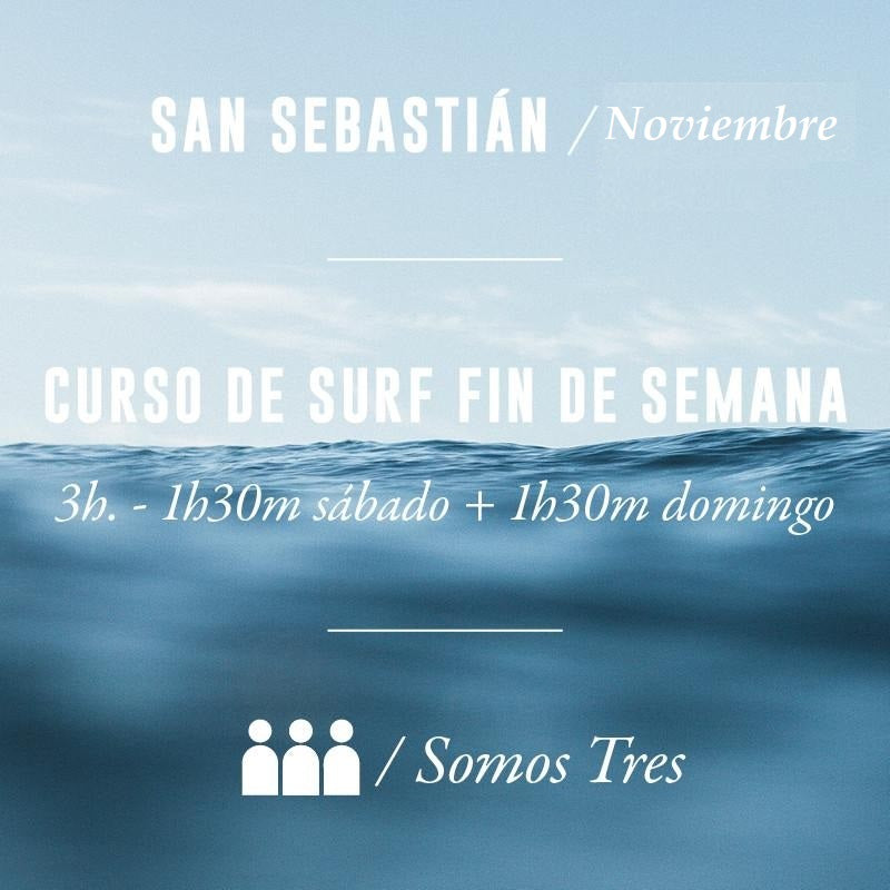 SAN SEBASTIÁN - Curso Fin de Semana 3h - Somos Tres - NOVIEMBRE 2023